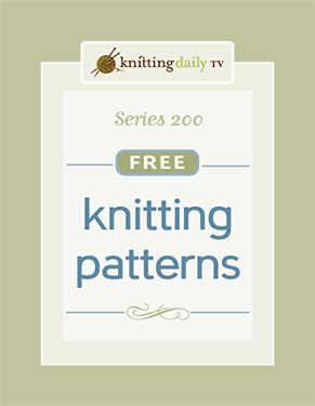 Grab your copy of all knitting patterns, tips, and yarn information from Knitting Daily TV Series 200 including fixing knitting mistakes and more!